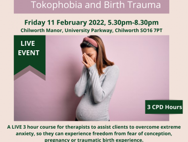 Tokophobia and Birth Trauma LIVE CPD 11th Feb in Southampton